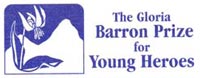 Gloria Barron Prize for Young Heroes Gloria Barron Prize for Young Heroes